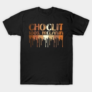 Choclit, 100% Melanin, Black Woman, Black Man T-Shirt